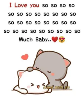😚 I Love you so so so so
so so so so so so so so so
so so so so so so so so
so so so so so so so so
Much Baby.. love, cute, heart, baby, cartoon, cats, romance whatsapp sticker