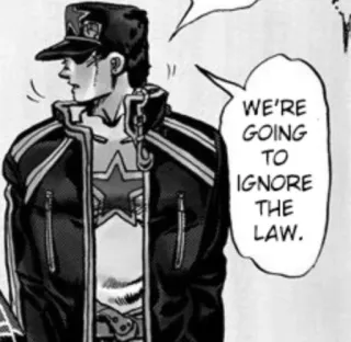 😤 Jotaro Kujo JoJo's Bizarre Adventure WE'RE GOING TO IGNORE THE LAW. Anime, Manga, Jotaro Kujo, JoJo's Bizarre Adventure, Ignorer la loi whatsapp sticker