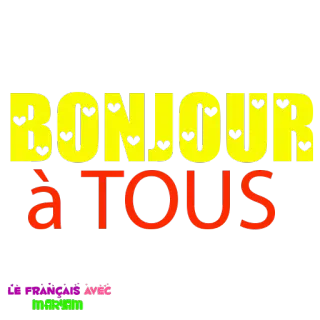😉 BONJOUR à TOUS bonjour, hola, francés, saludo, corazones whatsapp sticker