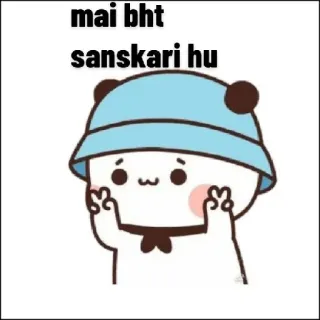 😌 mai bht sanskari hu cute, character, hat, hindi text whatsapp sticker