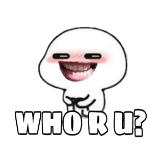 😂 WHO R U? Meme, Vraag, Grappig, Internet Slang telegram sticker