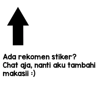 🍃 Ada rekomen stiker? Chat aja, nanti aku tambahi makasii :) sticker, recommendation, chat, arrow, indonesian telegram sticker