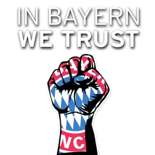 ✌ IN BAYERN WE TRUST bayern, germany, fist, bavaria, trust telegram sticker