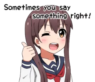 👍 Sometimes you say something right! Anime, Chica, Guiño, Pulgar arriba, Positivo telegram sticker