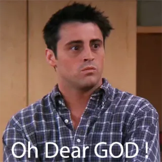 😨 Joey Tribbiani Friends Oh Dear GOD! joey tribbiani, friends, sitcom, série télé, drôle telegram sticker