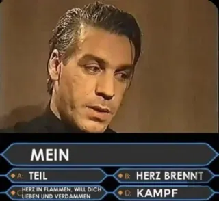 🧐 MEIN
A: TEIL
HERZ IN FLAMMEN, WILL DICH
LIEBEN UND VERDAMMEN
B: HERZ BRENNT
D: KAMPF Quiz, Pregunta, Texto whatsapp sticker