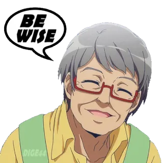🧓 BE WISE anime, wise, woman, grandmother, glasses, old whatsapp sticker
