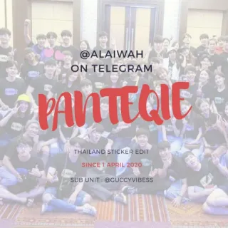 🥢 @ALAIWAH ON TELEGRAM PANTEQIE THAILAND STICKER EDIT SINCE 1 APRIL 2020 SUB UNIT: @CUCCYVIBESS telegram, стикер, редактировать, группа whatsapp sticker