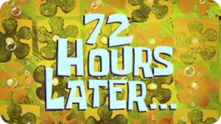 😔 72 HOURS LATER... spongebob, temps, écoulé, heures, attente telegram sticker
