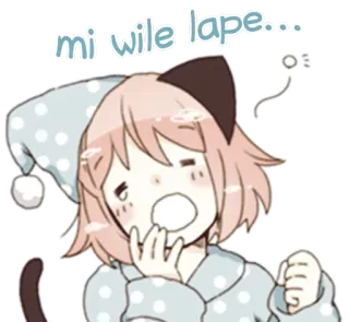 😴 mi wile lape... sleepy, yawning, cute, anime, cat ears, pajamas whatsapp sticker