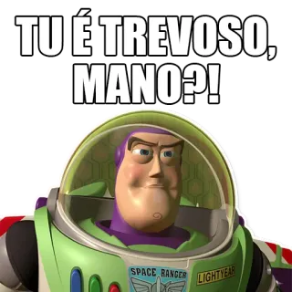 👨‍🎤 Buzz Lightyear Toy Story TÚ É TREVOSO, MANO?! buzz lightyear, toy story, film, animazione, space ranger, divertente telegram sticker