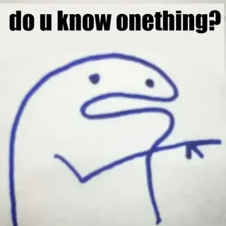 👉 do u know onething? mem, patyczak, śmieszne, pytanie, rysunek telegram sticker