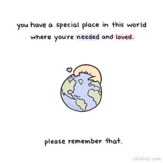 🐝 you have a special place in this world where you're needed and loved.
please remember that. позитив, поддержка, любовь, земля, мотивация, добрый whatsapp sticker