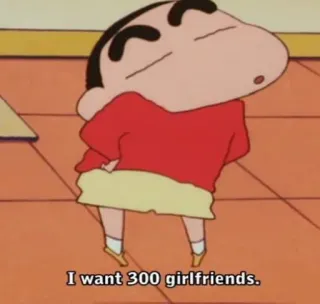 😏 Shin-chan Crayon Shin-chan I want 300 girlfriends. Animé, Dessin animé, Comédie, Humour, Shin-chan, Copine telegram sticker