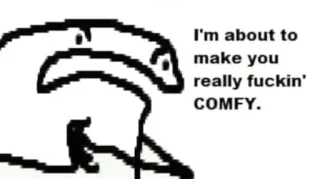 😡 I'm about to make you really fuckin' COMFY. meme, comfy, angry, offensive, swear telegram sticker