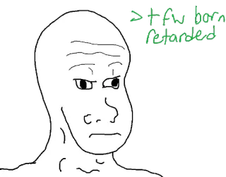 😦 >tfw born retarded meme, wojak, offensive, 4chan, retarded telegram sticker