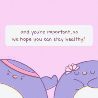 🍓 and you're important, so we hope you can stay healthy! cute, wholesome, penguin, cartoon, encouragement, health telegram sticker