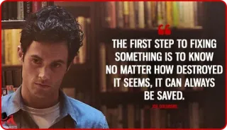 ❤️ Joe Goldberg You THE FIRST STEP TO FIXING
SOMETHING IS TO KNOW
NO MATTER HOW DESTROYED
IT SEEMS, IT CAN ALWAYS
BE SAVED. cita, consejo, psicológico, thriller, relación, libros telegram sticker