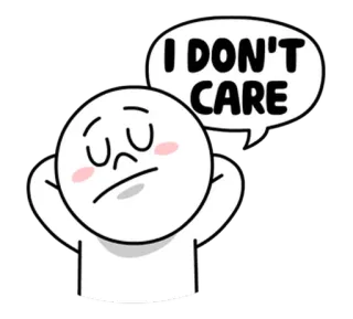 😏 I DON'T CARE Равнодушие, Апатия, Беспечный, Безразличие, Раздраженный, Белый мультик, Мем telegram sticker