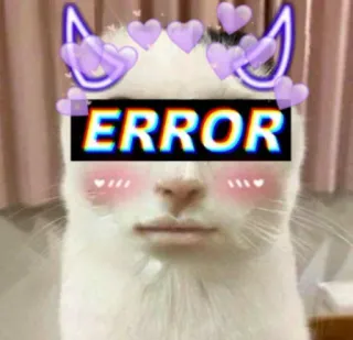 😩 ERROR gatto, errore, meme, divertente, carino, cuori, corna da diavolo telegram sticker