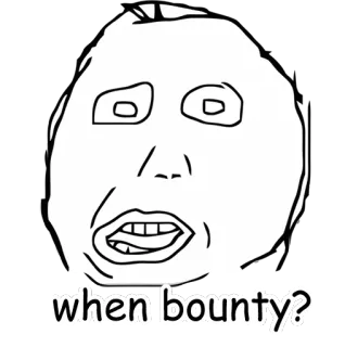 🍚 when bounty? Мем, Вопрос, Награда, Интернет, Смешно, Юмор telegram sticker