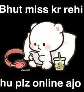 😔 Bhuti miss kr rehi 
hu plz online ajo lindo, oso, kawaii, te echo de menos, bubble tea, auriculares telegram sticker