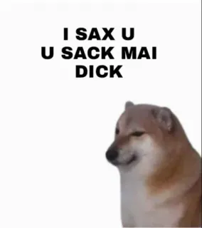 😁 I SAX U
U SACK MAI
DICK 개, 불쾌한, 밈 telegram sticker