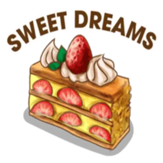 😋 SWEET DREAMS dolce, torta, fragola, sogni d'oro, cibo, pasticceria whatsapp sticker