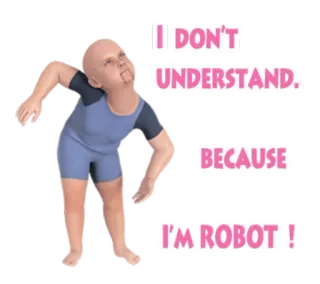 🤔 I DON'T UNDERSTAND BECAUSE I'M ROBOT!! robot, artificial intelligence, digital art, cartoon whatsapp sticker