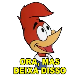 😁 Woody Woodpecker ORA, MAS DEIXA DISSO Woody Woodpecker, cartoon, bird, animated, funny, joke, phrase telegram sticker