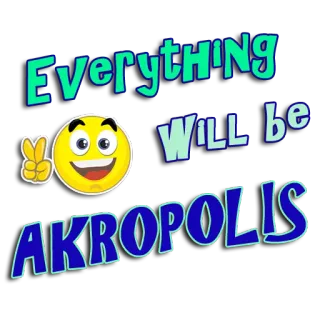 ✌️ Everything will be AKROPOLIS наклейка, текст, эмодзи, знак мира whatsapp sticker