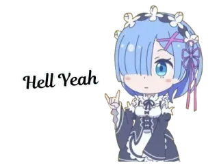 😜 Rem Hell Yeah anime, rem, re zero, chibi, cute, girl, happy whatsapp sticker