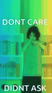 ✨ DONT CARE
DIDNT ASK actitud, rechazo, indiferencia telegram sticker
