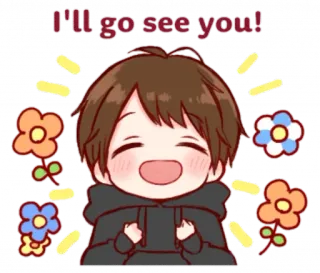 😅 I'll go see you! Stile anime, Chibi, Carino, Fiori, Ragazzo, Messaggio, Saluto telegram sticker