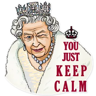 😉 Queen Elizabeth YOU JUST KEEP CALM reina, mantén la calma, corona, retrato, guiño telegram sticker
