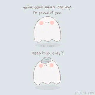 🍓 you've come such a long way.
I'm proud of you.
keep it up, okay? encouragement, cute, ghost, positive, motivation telegram sticker