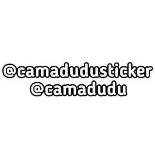 ✍ @camadudusticker @camadudu whatsapp sticker