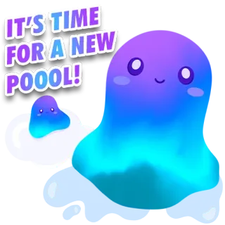 💦 IT'S TIME FOR A NEW POOOL! Kleckse, Pool, Neu, Cartoon, Süß telegram sticker