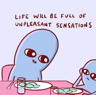 🙃 LIFE WILL BE FULL OF UNPLEASANT SENSATIONS 宇宙人, 面白い, ユーモア, 人生, 不快, 感覚 telegram sticker