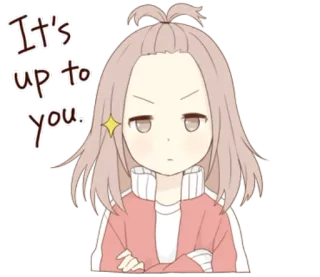 😠 It's up to you. Anime, Ragazza, Rosa, Casual, Decisione, Scelta telegram sticker