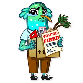 😢 YOU'RE FIRED уволен, потеря работы, грустный, увольнение, безработица, мультфильм, плачущий whatsapp sticker
