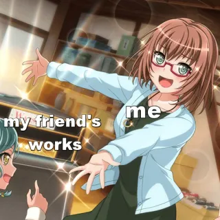 ✨ my friend's works me Anime, Freunde, Kunst, Werke whatsapp sticker