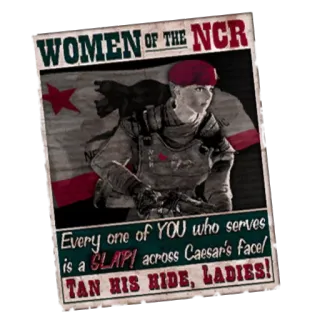 👱‍♀️ WOMEN OF THE NCR
NP
Every one of YOU who serves
is a GLAPI across Caesar's facel
TAN HIS HIDE, LADIES! Fallout, NCR, propaganda, women, military, video game telegram sticker