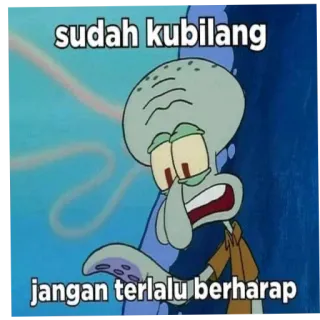 😂 Squidward Spongebob Squarepants sudah kubilang jangan terlalu berharap สควิดวอร์ด, สพันจ์บ็อบ, การ์ตูน, เศร้า, ผิดหวัง telegram sticker
