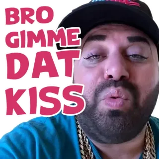 💋 BRO GIMME DAT KISS поцелуй, мужчина, портрет, привет, нежность, любовь whatsapp sticker