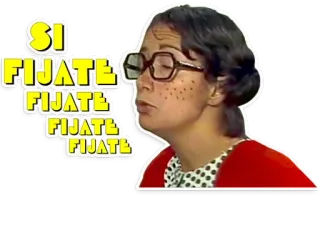 ⭕️ La Chilindrina El Chavo del 8 SI FIJATE FIJATE FIJATE FIJATE Chilindrina, televisão, mexicano, óculos, engraçado whatsapp sticker