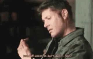 💩 Dean Winchester Supernatural brawl off-screen! D- don't, don't, don't— NO! serial TV, nadprzyrodzone, Dean Winchester, cytaty whatsapp sticker