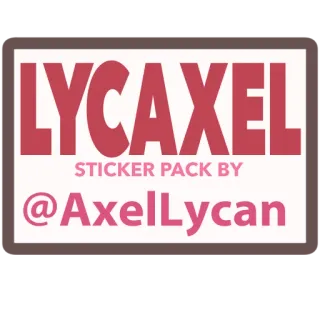🚧 LYCAXEL
STICKER PACK BY
@AxelLycan telegram sticker