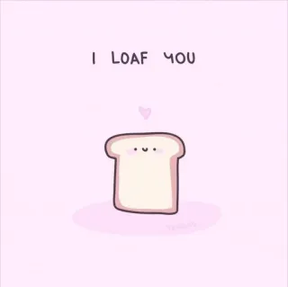 🐝 I LOAF YOU хлеб, буханка, любовь, каламбур, еда, мультфильм whatsapp sticker