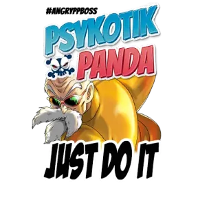🌗 PSYKOTIK PANDA JUST DO IT panda, motivation, master roshi, psykotik, humor whatsapp sticker